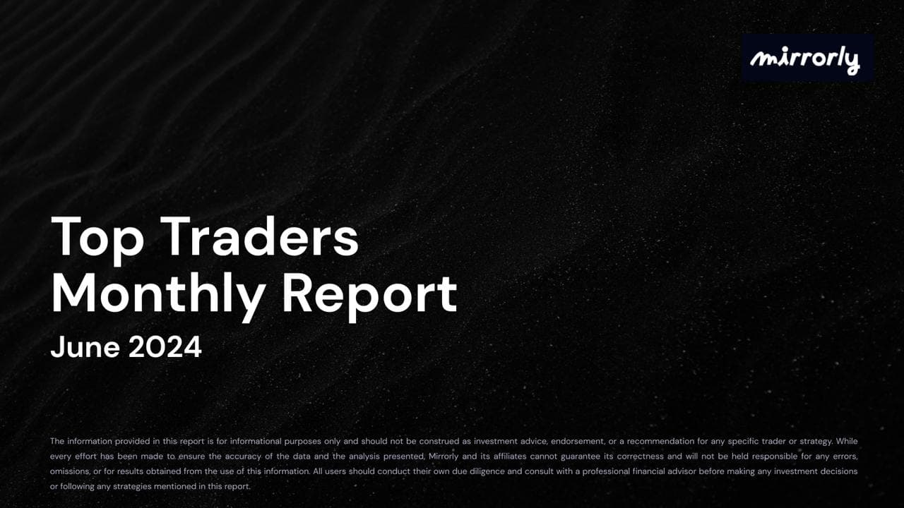 Top Traders Report - June ‘24