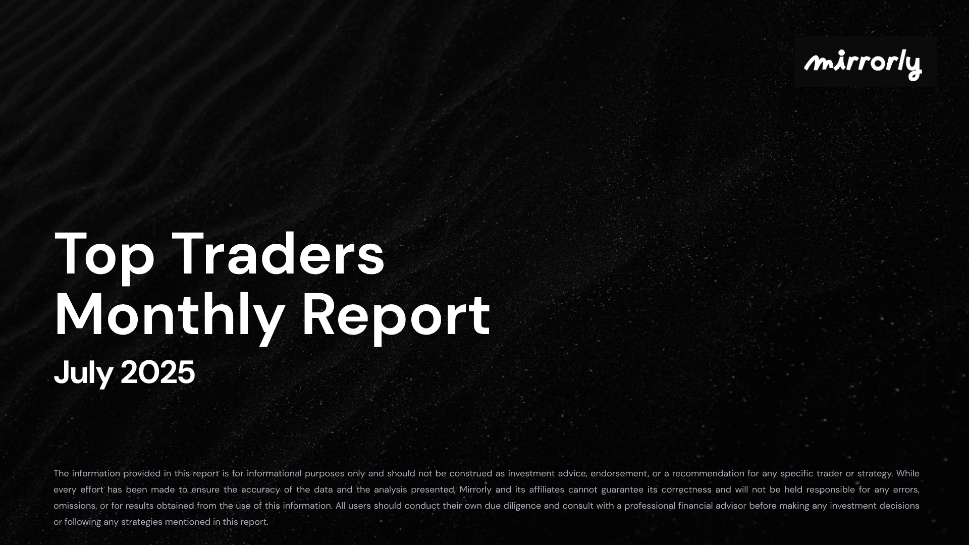 Top Trader Report - July '25