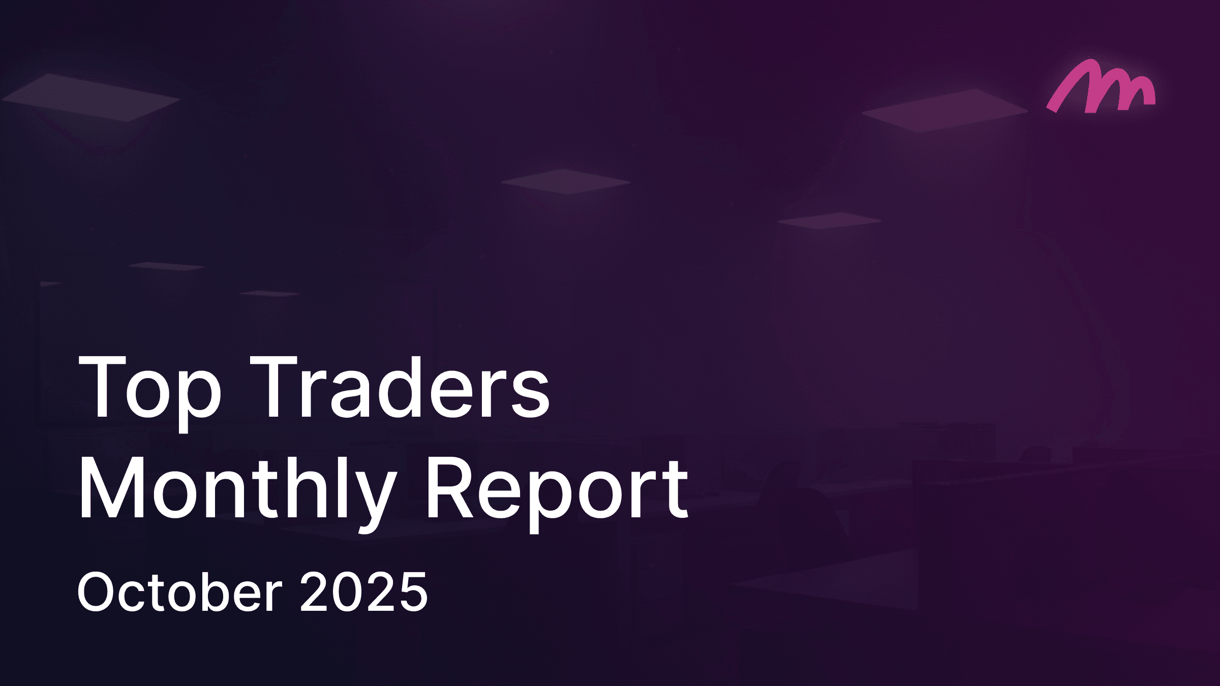 Top Traders Report - October '25