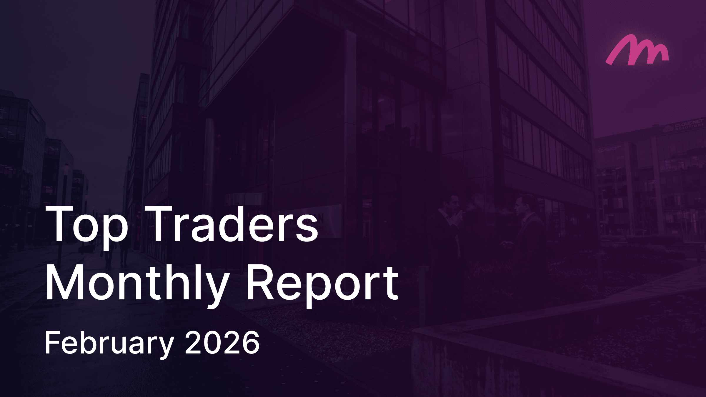 Top Traders Report - February '26